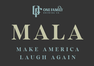 MALA - Make America Laugh Again