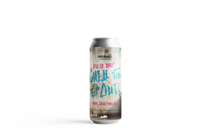 Life is Short!  Chill The Duck Out Hazy IPA