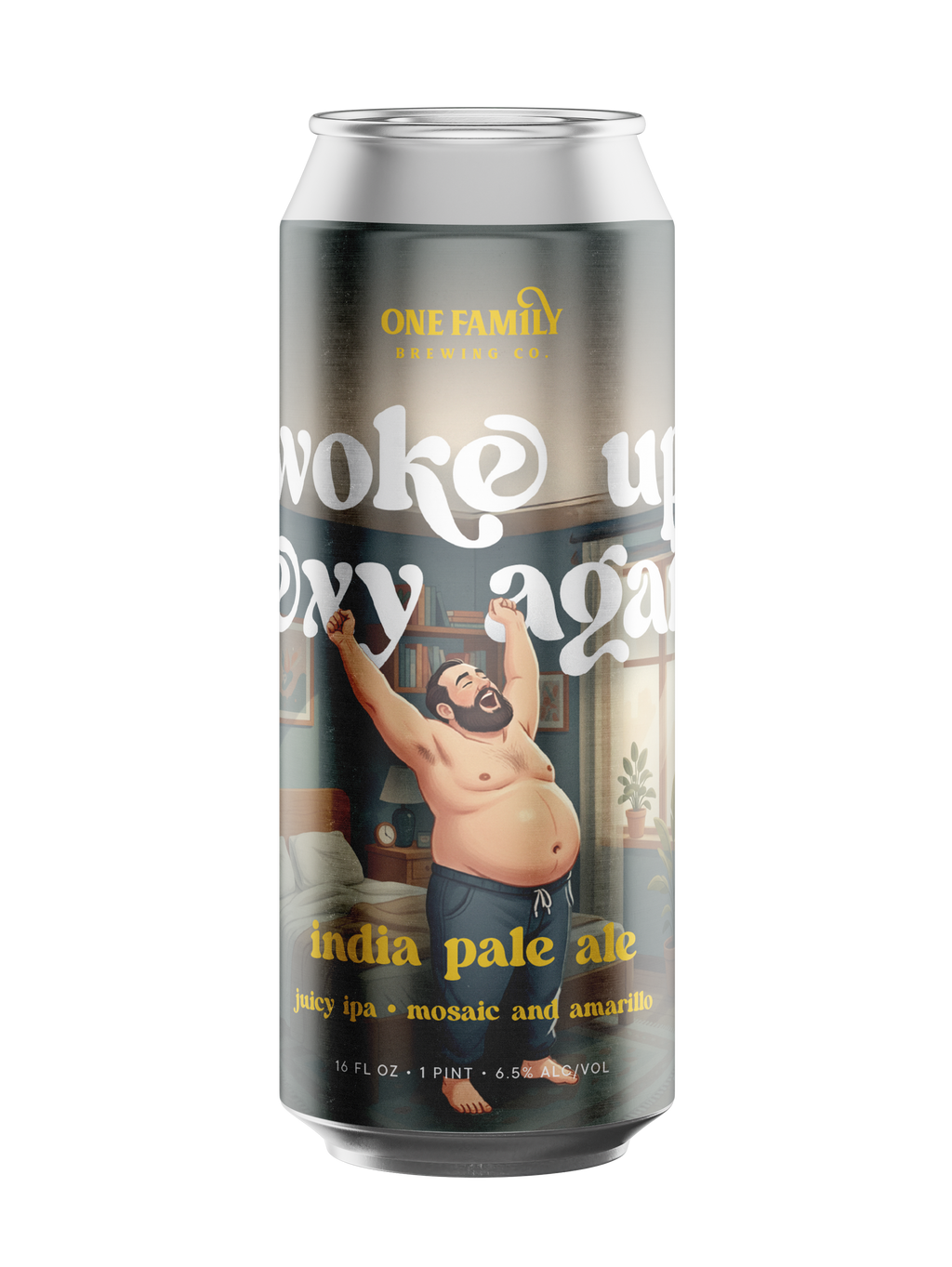 Woke Up Sexy Again Hazy Juicy IPA - 4PK