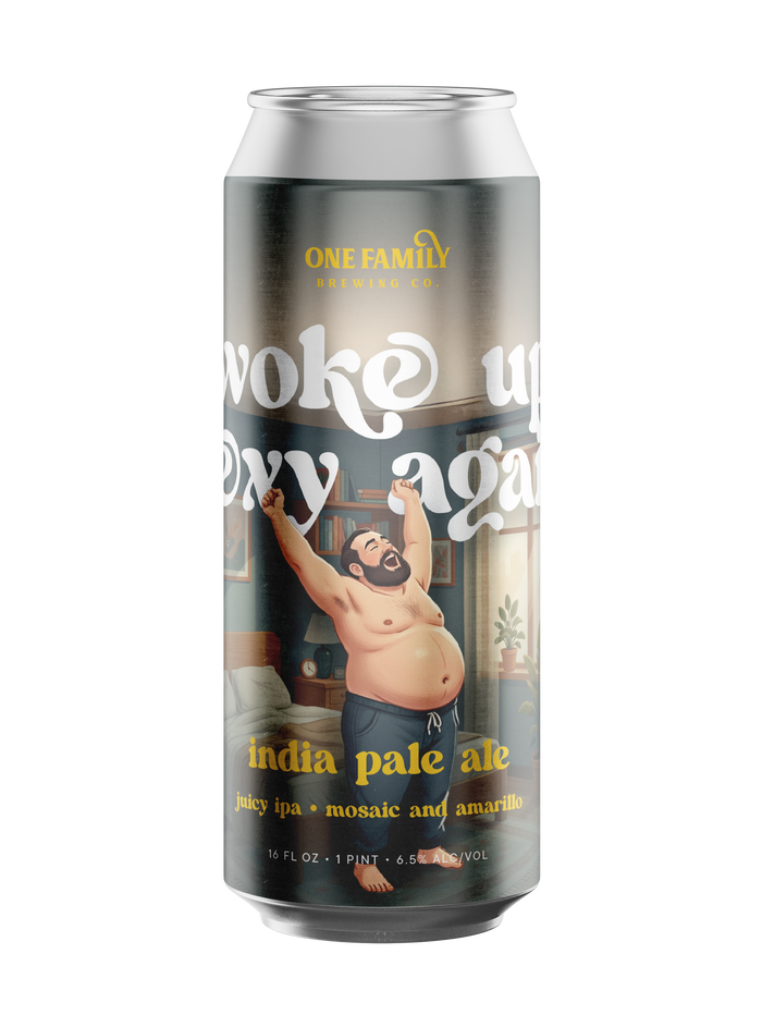 Woke Up Sexy Again Hazy Juicy IPA - 4PK