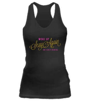 Woke Up Sexy Again Women's Tank Top
